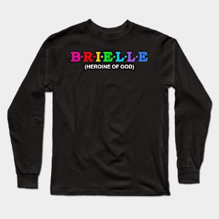 Brielle - Heroine of God. Long Sleeve T-Shirt